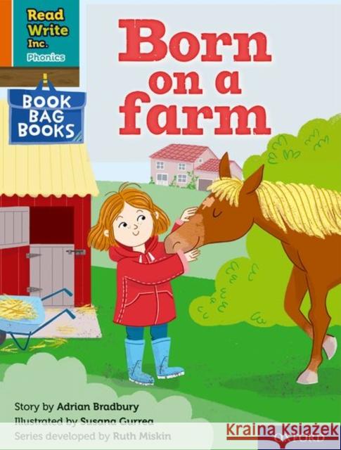 Read Write Inc. Phonics: Orange Set 4 Book Bag Book 8 Born on a farm Adrian Bradbury Susana Gurrea  9780198420415 Oxford University Press - książka