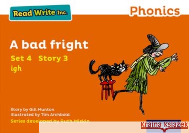 Read Write Inc. Phonics: Orange Set 4 Storybook 3 a Bad Fright Gill Munton Tim Archbold Ruth Miskin 9780198371908 Oxford University Press - książka