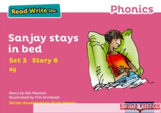 Read Write Inc. Phonics: Sanjay Stays in Bed (Pink Set 3 Storybook 6) Munton, Gill 9780198371748 Oxford University Press - książka