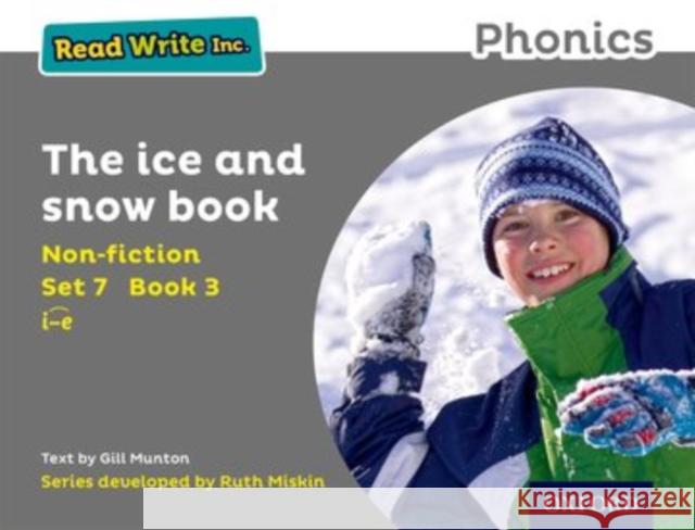 Read Write Inc. Phonics: Set 7 Non-Fiction 3 the Ice and Snow Book Gill Munton Ruth Miskin  9780198373865 Oxford University Press - książka