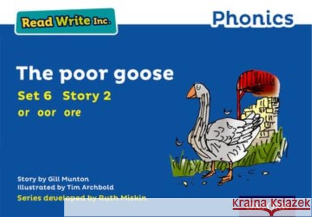 Read Write Inc. Phonics: The Poor Goose (Blue Set 6 Storybook 2) Munton, Gill 9780198372158 Oxford University Press - książka