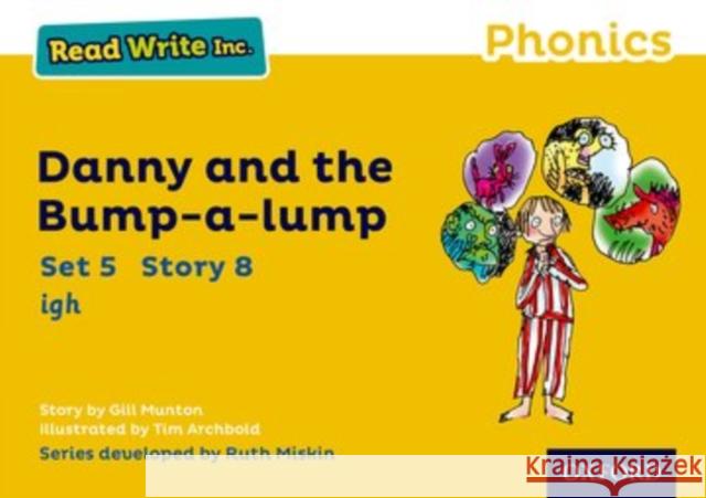 Read Write Inc. Phonics: Yellow Set 5 Storybook 8 Danny and the Bump-a-Lump Gill Munton Tim Archbold Ruth Miskin 9780198372097 Oxford University Press - książka