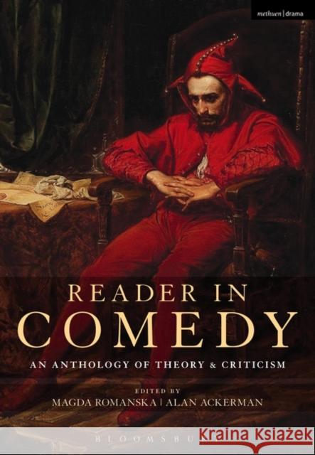 Reader in Comedy: An Anthology of Theory and Criticism Magda Romanska Alan Ackerman 9781474247887 Methuen Publishing - książka