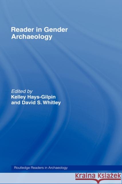 Reader in Gender Archaeology David S. Whitley Kelley Ann Hays-Gilpin 9780415173599 Routledge - książka