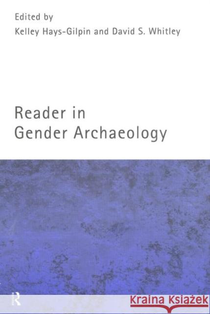 Reader in Gender Archaeology David S. Whitley Kelley Ann Hays-Gilpin 9780415173605 Routledge - książka