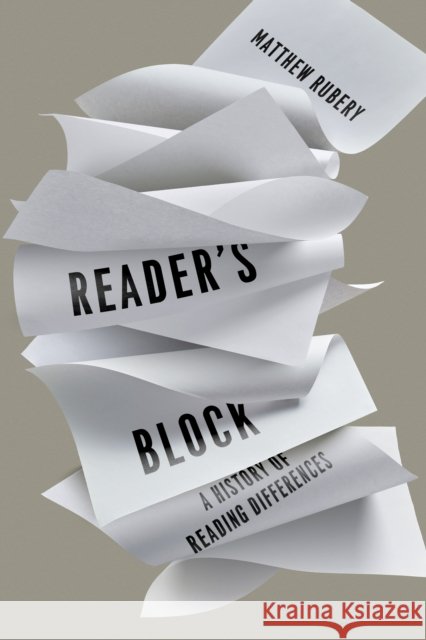 Reader's Block: A History of Reading Differences Matthew Rubery 9781503632493 Stanford University Press - książka