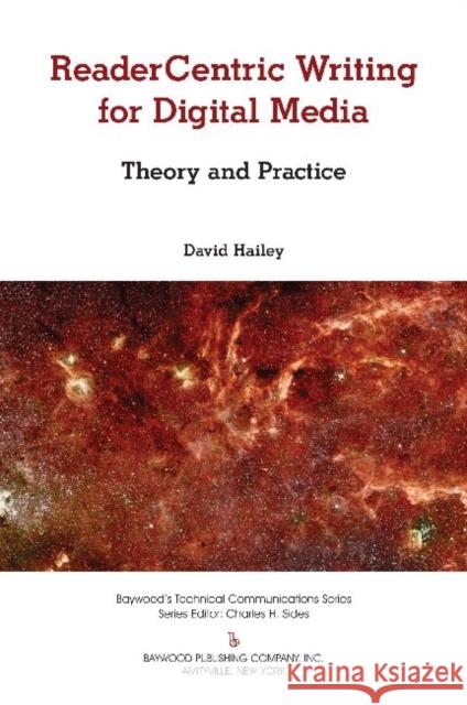 Readercentric Writing for Digital Media: Theory and Practice Hailey, David 9780895038142 Baywood Publishing Company - książka