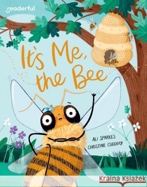 Readerful Books for Sharing: Year 2/Primary 3: It's Me, the Bee Ali Sparkes 9781382040693 Oxford University Press - książka