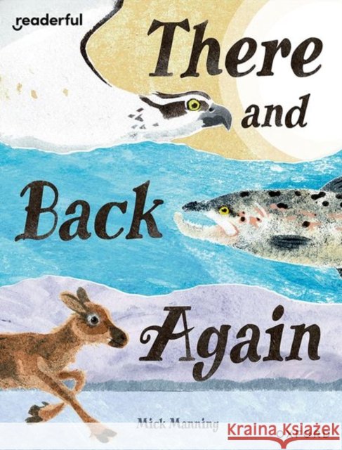 Readerful Books for Sharing: Year 4/Primary 5: There and Back Again Manning, Mick 9781382040822 Oxford University Press - książka