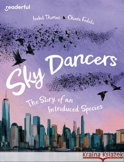 Readerful Books for Sharing: Year 5/Primary 6: Sky Dancers: The Story of an Introduced Species Thomas, Isabel 9781382040877 Oxford University Press - książka