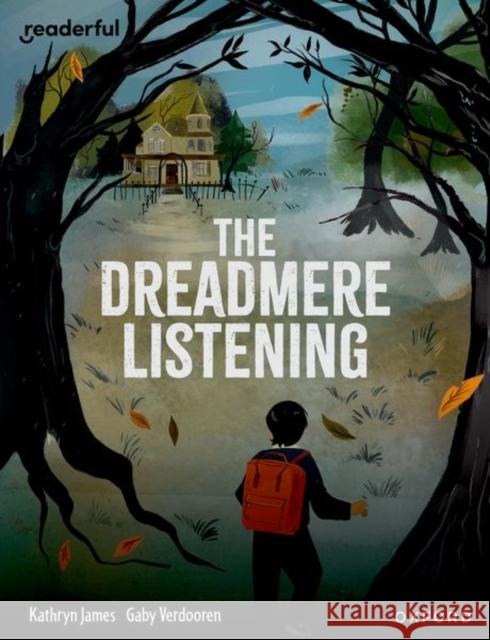 Readerful Books for Sharing: Year 5/Primary 6: The Dreadmere Listening Kathryn James 9781382040921 Oxford University Press - książka