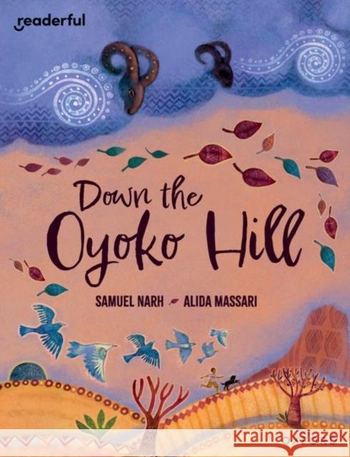 Readerful Books for Sharing: Year 6/Primary 7: Down the Oyoko Hill Samuel Narh 9781382040938 Oxford University Press - książka