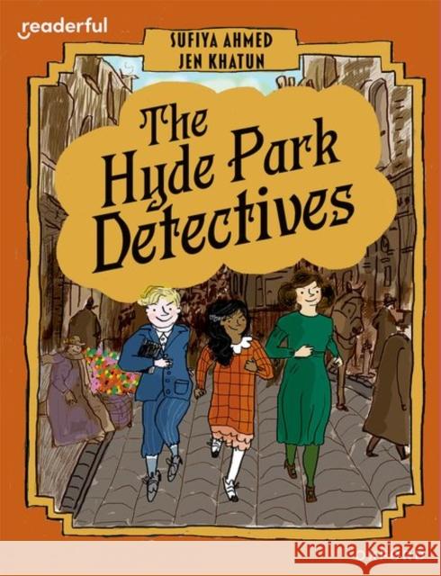 Readerful Books for Sharing: Year 6/Primary 7: The Hyde Park Detectives Ahmed 9781382040976 OUP OXFORD - książka