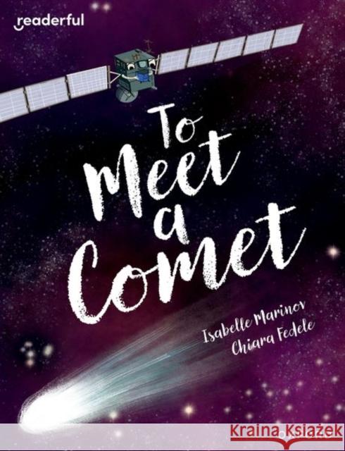 Readerful Books for Sharing: Year 6/Primary 7: To Meet a Comet Marinov  9781382040952 OUP OXFORD - książka