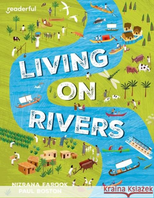 Readerful Independent Library: Oxford Reading Level 10: Living on Rivers Nizrana Farook 9781382041300 Oxford University Press - książka