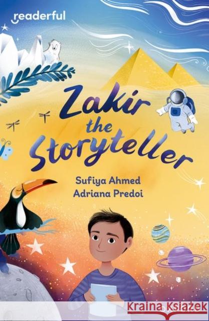 Readerful Independent Library: Oxford Reading Level 10: Zakir the Storyteller Sufiya Ahmed 9781382041331 Oxford University Press - książka