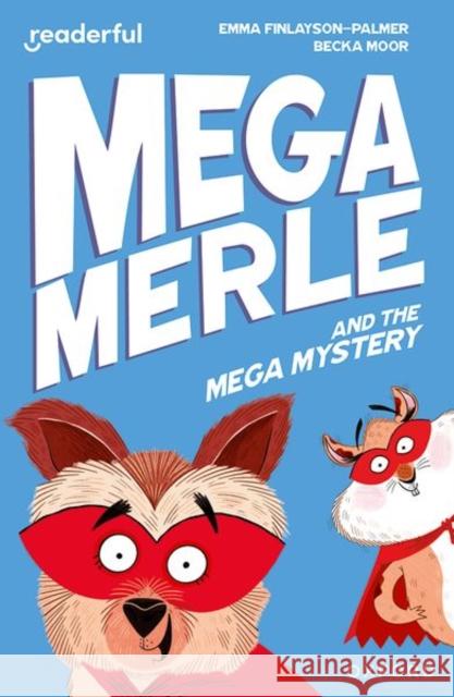 Readerful Independent Library: Oxford Reading Level 11: Mega Merle and the Mega Mystery Emma Finlayson-Palmer 9781382041461 Oxford University Press - książka