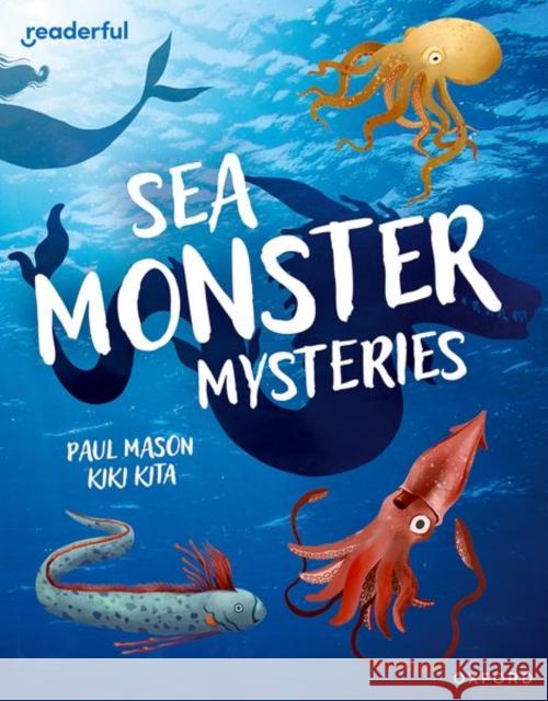 Readerful Independent Library: Oxford Reading Level 11: Sea Monster Mysteries Paul Mason 9781382041430 Oxford University Press - książka