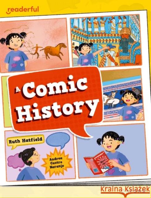 Readerful Independent Library: Oxford Reading Level 12: A Comic History Ruth Hatfield 9781382041607 Oxford University Press - książka