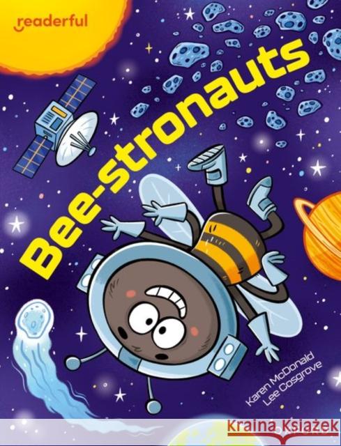 Readerful Independent Library: Oxford Reading Level 12: Beestronauts Karen McDonald 9781382041591 Oxford University Press - książka