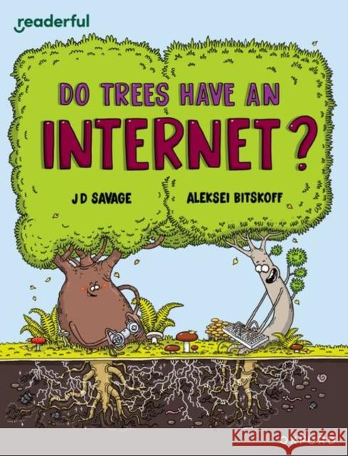 Readerful Independent Library: Oxford Reading Level 14: Do Trees Have an Internet?  Savage 9781382041737 Oxford University Press - książka