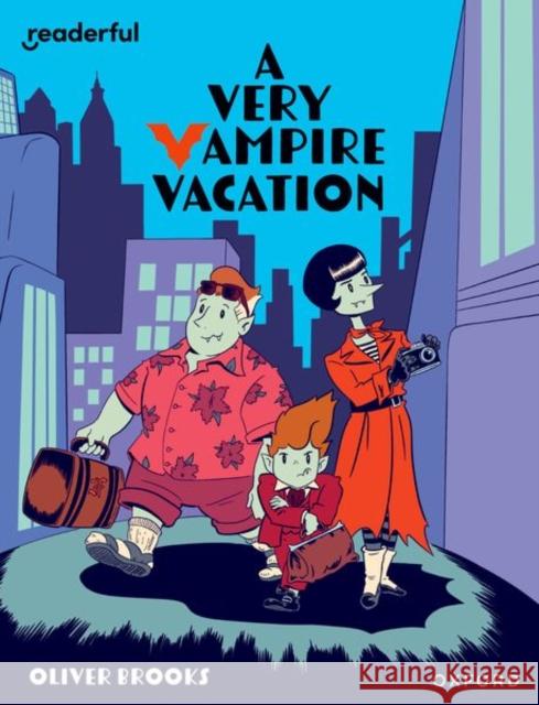 Readerful Independent Library: Oxford Reading Level 19: A Very Vampire Vacation Oliver Brooks 9781382041980 Oxford University Press - książka