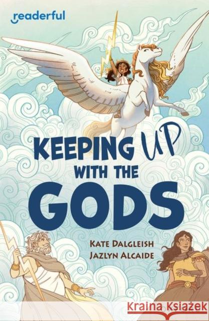 Readerful Independent Library: Oxford Reading Level 19: Keeping Up With the Gods Kate Dalgleish 9781382041973 Oxford University Press - książka