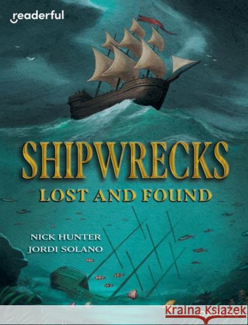Readerful Independent Library: Oxford Reading Level 20: Shipwrecks Lost and Found Hunter, Nick 9781382041997 Oxford University Press - książka