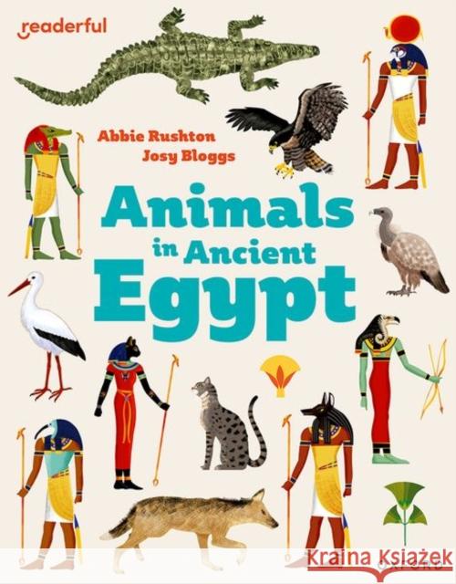 Readerful Independent Library: Oxford Reading Level 8: Animals in Ancient Egypt Abbie Rushton 9781382041065 Oxford University Press - książka