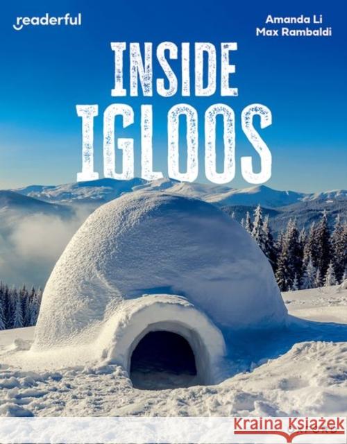 Readerful Independent Library: Oxford Reading Level 8: Inside Igloos Amanda Li 9781382041058 Oxford University Press - książka