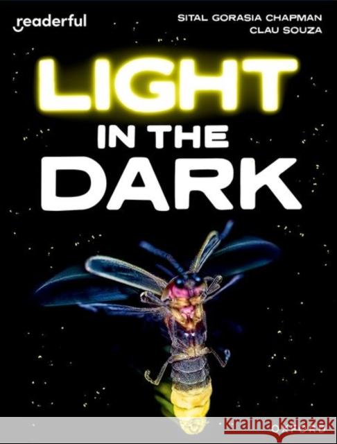 Readerful Independent Library: Oxford Reading Level 8: Light in the Dark Gorasia-Chapman, Sital 9781382041119 Oxford University Press - książka