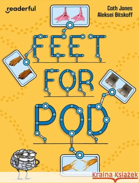 Readerful Independent Library: Oxford Reading Level 9: Feet for Pod Cath Jones 9781382041232 Oxford University Press - książka