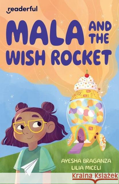 Readerful Independent Library: Oxford Reading Level 9: Mala and the Wish Rocket Ayesha Braganza 9781382041270 Oxford University Press - książka