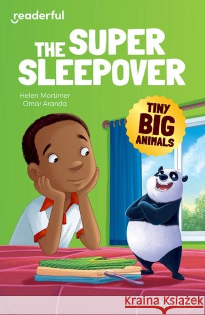 Readerful Independent Library: Oxford Reading Level 9: Tiny Big Animals · The Super Sleepover Helen Mortimer 9781382041225 Oxford University Press - książka