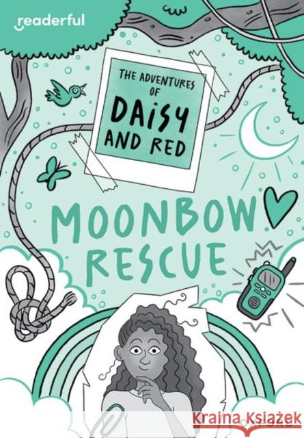 Readerful Rise: Oxford Reading Level 11: The Adventures of Daisy and Red: Moonbow Rescue Botchway  9781382043755 OUP OXFORD - książka