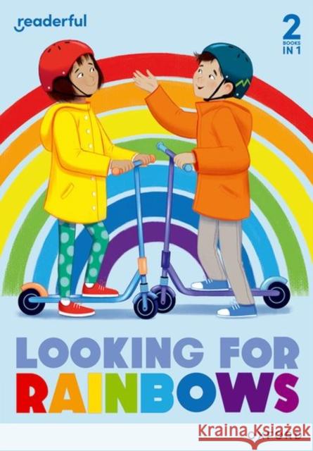 Readerful Rise: Oxford Reading Level 4: Looking for Rainbows Hunt, Jilly, Longstaff, Abie 9781382043441 OUP OXFORD - książka