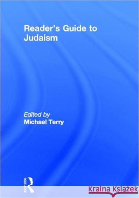 Reader's Guide to Judaism Michael Terry 9781579581398 Fitzroy Dearborn Publishers - książka