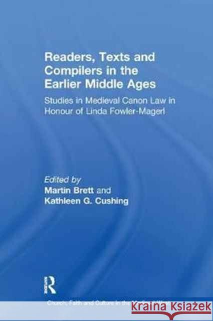 Readers, Texts and Compilers in the Earlier Middle Ages: Studies in Medieval Canon Law in Honour of Linda Fowler-Magerl Martin Brett 9781138257313 Taylor and Francis - książka