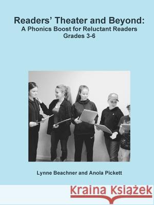 Readers Theater and Beyond Lynne Beachner, Anola Pickett 9781387188703 Lulu.com - książka