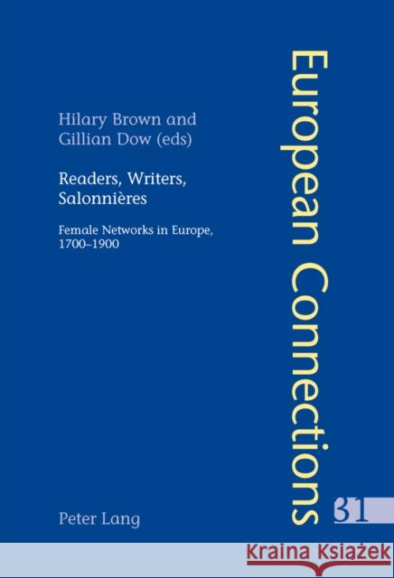 Readers, Writers, Salonnières: Female Networks in Europe, 1700-1900 Collier, Peter 9783039119721 Verlag Peter Lang - książka