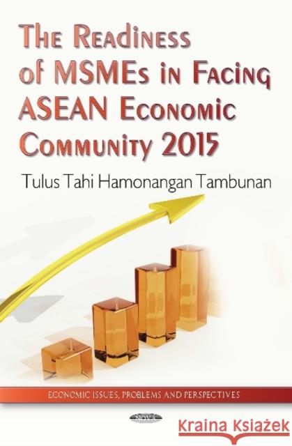 Readiness of MSMEs in Facing ASEAN Economic Community 2015 Tulus Tahi Hamonangan Tambunan 9781633210295 Nova Science Publishers Inc - książka