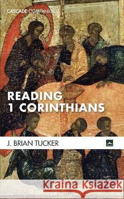 Reading 1 Corinthians J. Brian Tucker 9781498292931 Cascade Books - książka