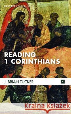 Reading 1 Corinthians J Brian Tucker (Moody Theological Seminary USA) 9781498292955 Cascade Books - książka
