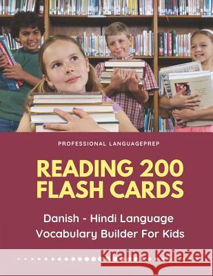 Reading 200 Flash Cards Danish - Hindi Language Vocabulary Builder For Kids: Practice Basic Sight Words list activities books to improve reading skill Professional Languageprep 9781070779843 Independently Published - książka
