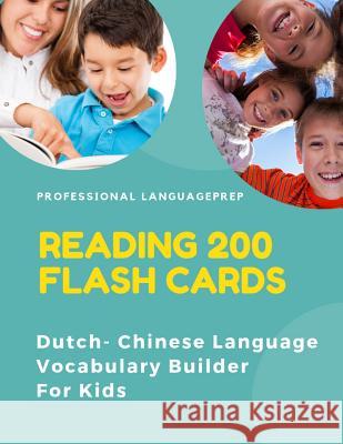Reading 200 Flash Cards Dutch - Chinese Language Vocabulary Builder For Kids: Practice Basic HSK Words list activities books to improve reading skills Professional Languageprep 9781098975531 Independently Published - książka