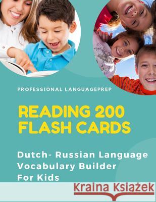 Reading 200 Flash Cards Dutch - Russian Language Vocabulary Builder For Kids: Practice Basic Sight Words list activities books to improve reading skil Professional Languageprep 9781098976293 Independently Published - książka