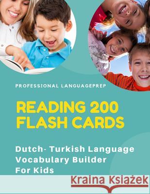 Reading 200 Flash Cards Dutch - Turkish Language Vocabulary Builder For Kids: Practice Basic Sight Words list activities books to improve reading skil Professional Languageprep 9781098974831 Independently Published - książka