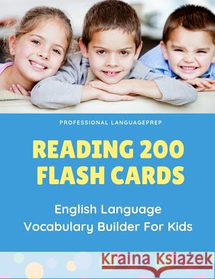 Reading 200 Flash Cards English Language Vocabulary Builder For Kids: Practice Basic Sight Words list activities books to improve writing, spelling sk Professional Languageprep 9781098941673 Independently Published - książka