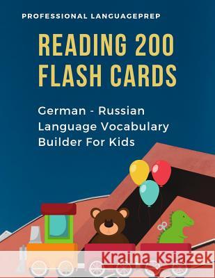 Reading 200 Flash Cards German - Russian Language Vocabulary Builder For Kids: Practice Basic Sight Words list activities books to improve reading ski Professional Languageprep 9781099080371 Independently Published - książka