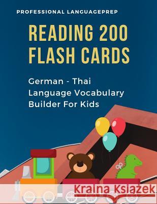 Reading 200 Flash Cards German - Thai Language Vocabulary Builder For Kids: Practice Basic Sight Words list activities books to improve reading skills Professional Languageprep 9781099007606 Independently Published - książka